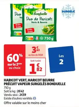 Auchan Supermarché Haricot vert haricot beurre précuit vapeur surgelés bonduelle offre