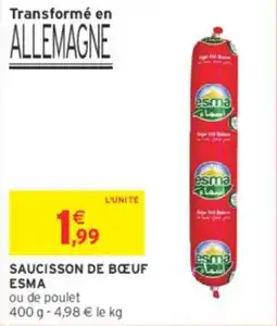 Intermarché Saucisson de bœuf esma offre
