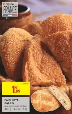 Intermarché Pain royal galzin offre