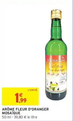 Intermarché Arôme fleur d'oranger mosaique offre