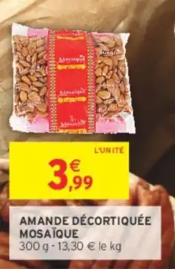 Intermarché Amande décortiquée mosaïque offre