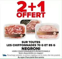Carrefour Market Sur toutes les chiffonnades negroni offre