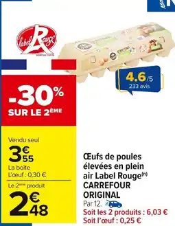 Carrefour Market Œufs de poules élevées en plein air label rouge carrefour original offre