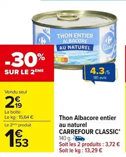 Carrefour Market Thon albacore entier au naturel carrefour classic offre