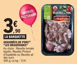 E.Leclerc Araignées de porc les brasérades offre