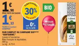 E.Leclerc Pain complet ou campagne bio biofournil offre
