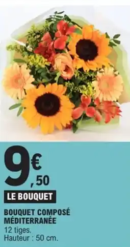 E.Leclerc Bouquet composé méditerranée offre