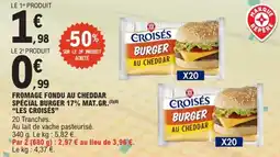 E.Leclerc Fromage fondu au cheddar spécial burger 17% mat.gr. les croisés offre