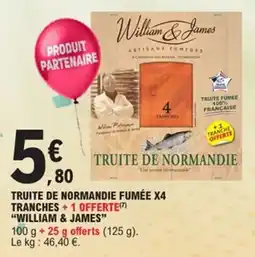 E.Leclerc Truite de normandie fumée x4 tranches + 1 offerte william & james offre