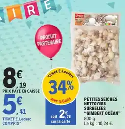 E.Leclerc Petites seiches nettoyées surgelées gimbert océan offre