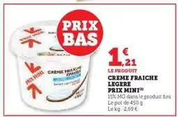 Super U CREME FRAICHE LEGERE PRIX MINI offre
