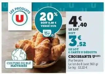 Super U CROISSANTS U offre