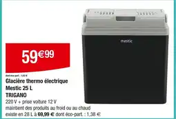 Carrefour Glacière thermo électrique mestic trigano offre