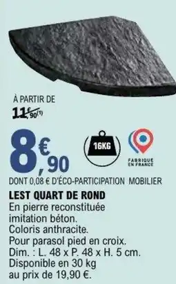 E.Leclerc Brico Lest quart de rond offre