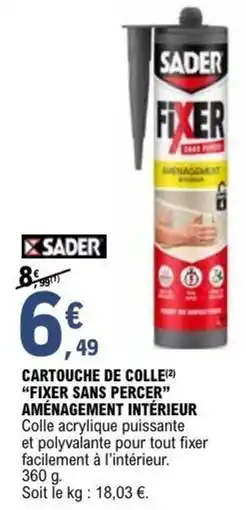 E.Leclerc Brico Cartouche de colle fixer sans percer aménagement intérieur offre