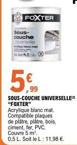 E.Leclerc Brico Sous couche universelle foxter offre