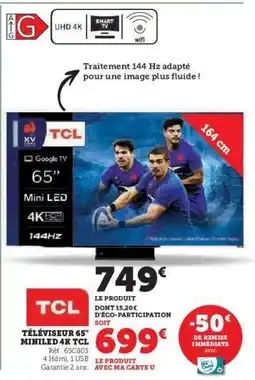 Hyper U TÉLÉVISEUR 65 MINILED 4K TCL offre