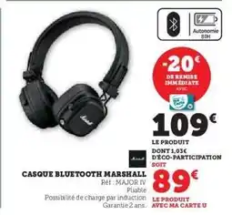 Hyper U CASQUE BLUETOOTH MARSHALL offre