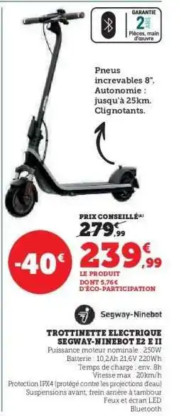 Hyper U TROTTINETTE ELECTRIQUE SEGWAY-NINEBOT E2 E II offre