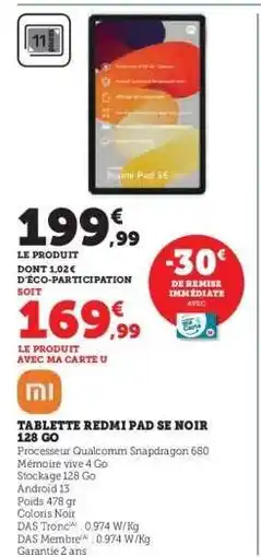 Super U TABLETTE REDMI PAD SE NOIR 128 GO offre