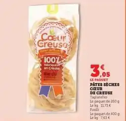 Hyper U PÂTES SÈCHES CŒUR DE CREUSE offre