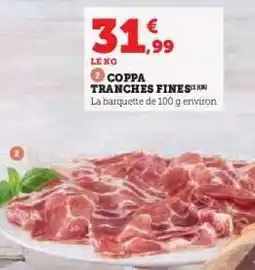 Hyper U COPPA TRANCHES FINES offre