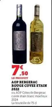 Hyper U AOP BERGERAC ROUGE CUVEE ETAIN 2022 offre