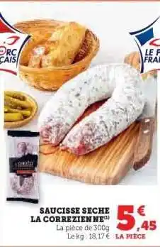 Hyper U SAUCISSE SECHE LA CORREZIENNE offre