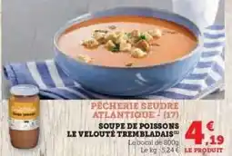 Hyper U SOUPE DE POISSONS LE VELOUTÉ TREMBLADAIS offre