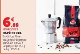 Hyper U CAFÉ ERREL offre