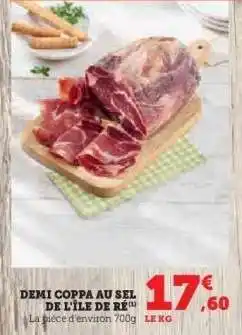 Hyper U DEMI COPPA AU SEL DE L'ÎLE DE RÉ offre