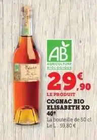 Hyper U COGNAC BIO ELISABETH XO offre