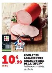 Hyper U ROULADES ALSACIENNES CHARCUTERIE DE LA THUR offre