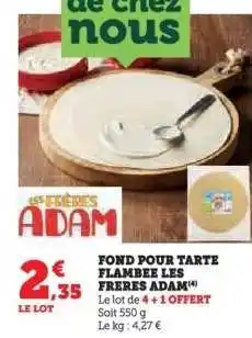 Hyper U FOND POUR TARTE FLAMBEE LES FRERES ADAM offre
