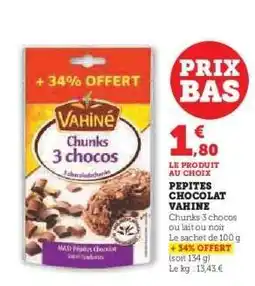 Super U Pépites Chocolat Vahiné offre