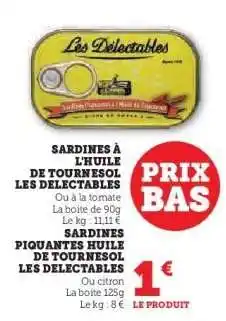 Super U Sardines à l'huile de tournesol Les Delectables offre