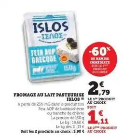 Super U FROMAGE AU LAIT PASTEURISÉ ISLOS offre