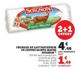 Super U Fromage au lait pasteurisé de chèvre Sainte-Maure Soignon offre