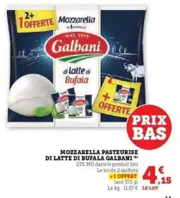 Super U MOZZARELLA PASTEURISÉE DI LATTE DI BUFALA GALBANI offre