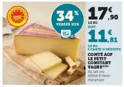 Super U Comté AOP Le Petit Constant Vagne offre