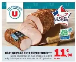 Super U Rôti de porc cuit supérieur offre