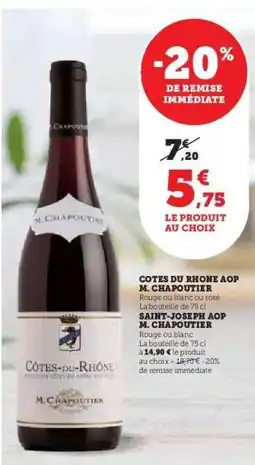 Super U Côtes du Rhône AOP M. Chapoutier offre