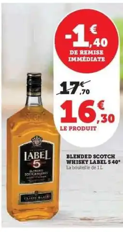 Super U BLENDED SCOTCH WHISKY LABEL 5 40° offre