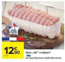 Carrefour Veau : rôti à mijoter offre
