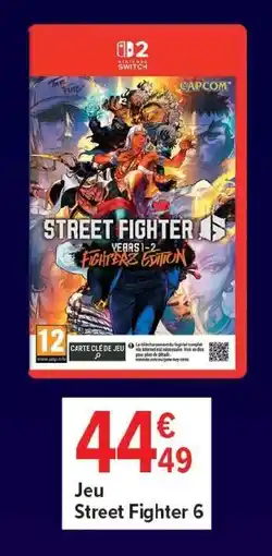 Carrefour Jeu Street Fighter 6 offre