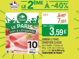Match CARREFOUR CLASSIC Jambon le paris offre