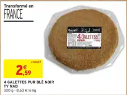 Intermarché TY NAD 4 galettes pur blé noir offre