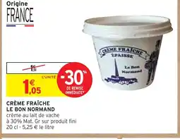 Intermarché Le bon normand Crème fraîche offre