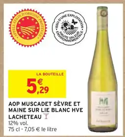 Intermarché Lacheteau AOP muscadet sèvre et maine sur lie blanc hve offre