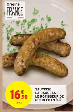 Intermarché Le Rôtisseur de Guerlédan Saucisse La Daoulas offre